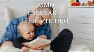 Enseñando a leer a tu hijo