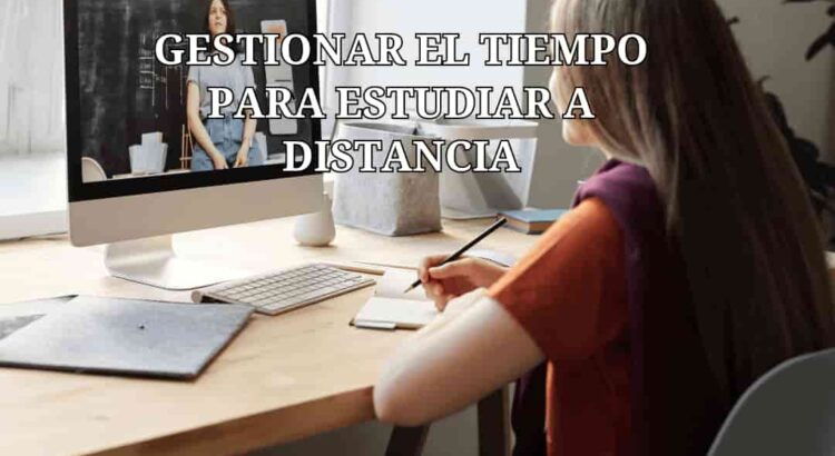 Gestionar el tiempo para estudiar a disstancia